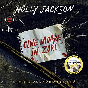 Cine moare în zori by Holly Jackson