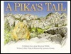 A Pika's Tail by Sharlene Milligan, Lawrence Ormsby, Sally Plumb