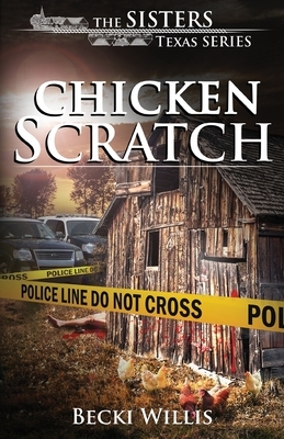 Chicken Scratch by Becki Willis