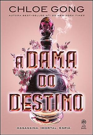 A Dama do Destino by Chloe Gong