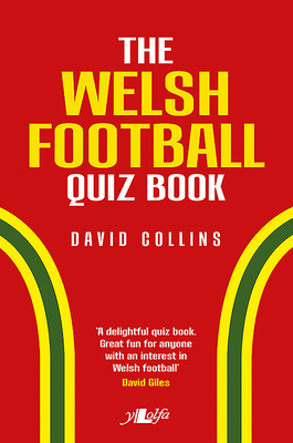 Welsh Football Quiz Book by David Collins