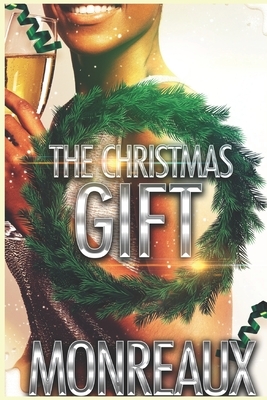 The Christmas Gift by Monreaux, Fatima Munroe
