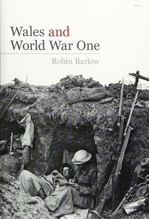 Wales and World War One by Robin Barlow