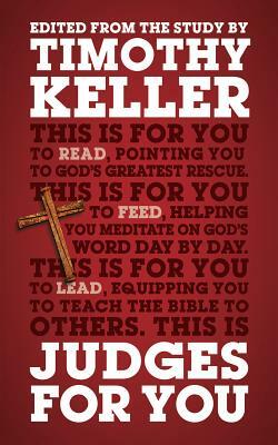 Judges For You by Timothy Keller