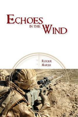 Echoes in the Wind by Roger Marsh