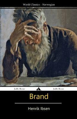 Brand by Henrik Ibsen