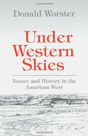 Under Western Skies: Nature and History in the American West by Donald Worster
