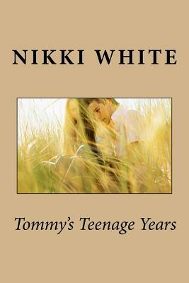 Tommy's Teenage Years by Nikki White