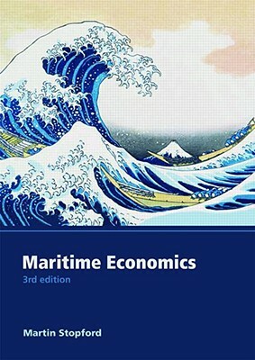 Maritime Economics 3e by Martin Stopford