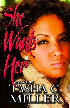 She Wants Her by Tasha C. Miller