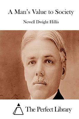 A Man's Value to Society by Newell Dwight Hillis