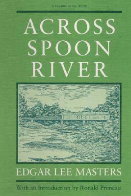 Across Spoon River by Edgar Masters