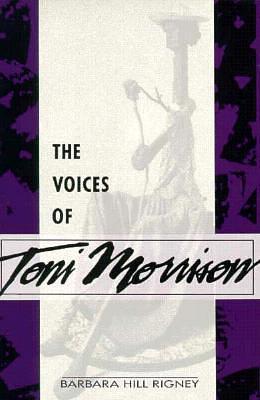 Voices of Toni Morrison by Barbara Hill Rigney