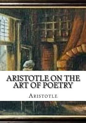 Aristotle on the art of poetry by Aristotle