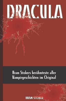 Dracula: Bram Stokers Berühmteste Aller Vampirgeschichten Im Original by Bram Stoker, Richard Steinheimer