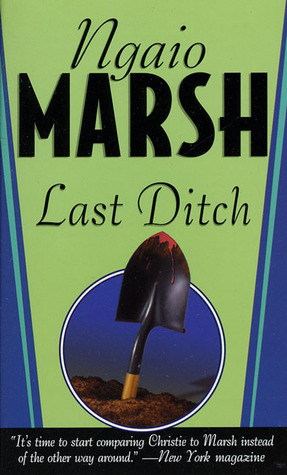 Last Ditch by Ngaio Marsh