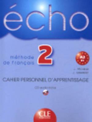 Echo 2 Cahier Personnel D'Apprentisage + CD Audio by Girardet