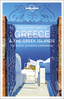 Lonely Planet Best of Greece & the Greek Islands by Lonely Planet, Kate Armstrong, Simon Richmond