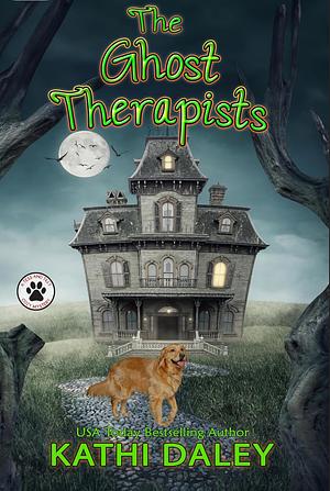 The Ghosts Therapists by Kathi Daley