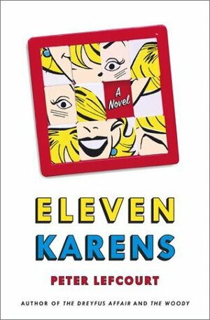 Eleven Karens by Peter Lefcourt