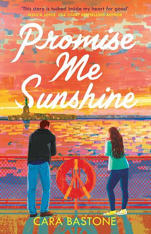 Promise Me Sunshine by Cara Bastone