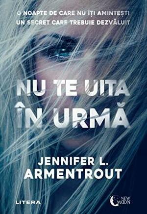 Nu Te Uita In Urma by Jennifer L. Armentrout