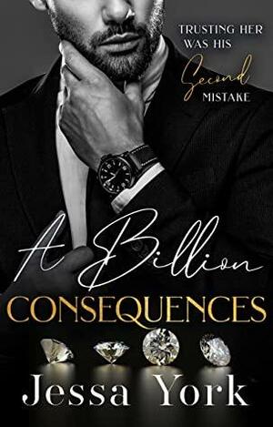 A Billion Consequence by Jessa York