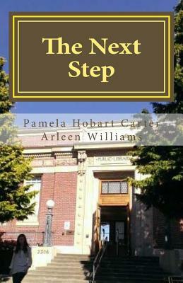 The Next Step by Pamela Hobart Carter, Arleen Williams
