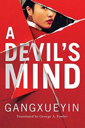 A Devil's Mind by George A. Fowler, Gangxueyin