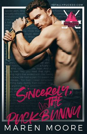 Sincerely, The Puck Bunny by Maren Moore