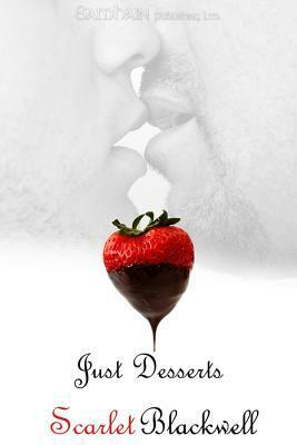 Just Desserts by Scarlet Blackwell