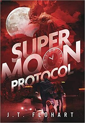 Super Moon Protocol by J.T. Fluhart, J.T. Fluhart