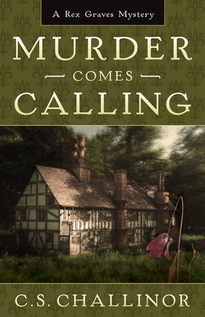 Murder Comes Calling by C.S. Challinor