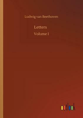 Letters by Ludwig Van Beethoven