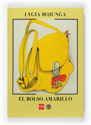 El bolso amarillo by Lygia Bojunga Nunes