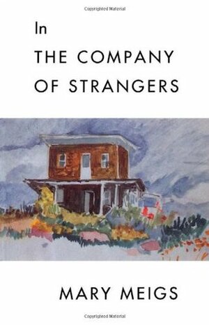 In the Company of Strangers by Mary Meigs