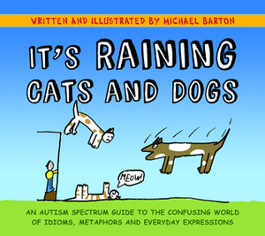 It's Raining Cats and Dogs by Michael Barton
