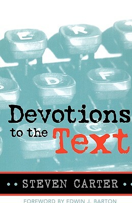 Devotions to the Text by Steven Carter