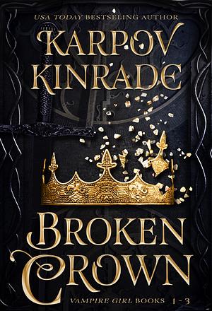 Broken Crown by Karpov Kinrade