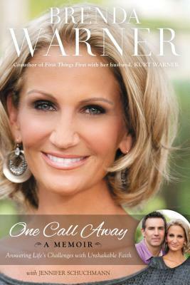 One Call Away: Answering Life's Challenges with Unshakable Faith by Brenda Warner