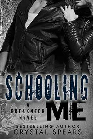 Schooling Me by Crystal Spears