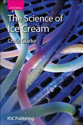 The Science of Ice Cream: Rsc by Chris Clarke