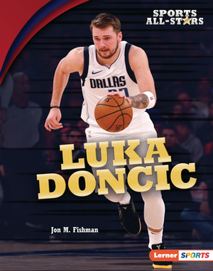 Luka Doncic by Jon M. Fishman