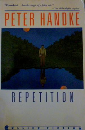 Repetition by Peter Handke, Ralph Manheim