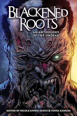 Blackened Roots: An Anthology of the Undead by L Marie Wood, Eden Royce, Milton Davis, Brandon Massey