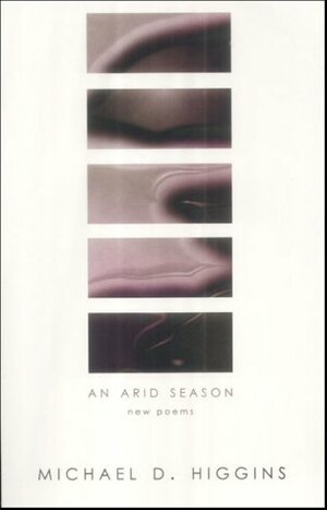 An Arid Season: New Poems by Michael D. Higgins
