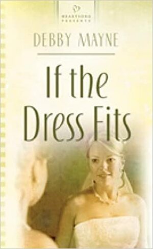 If The Dress Fits by Debby Mayne