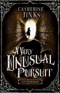 A Very Unusual Pursuit by Catherine Jinks