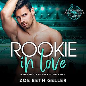 Rookie in Love by Zoe Beth Geller