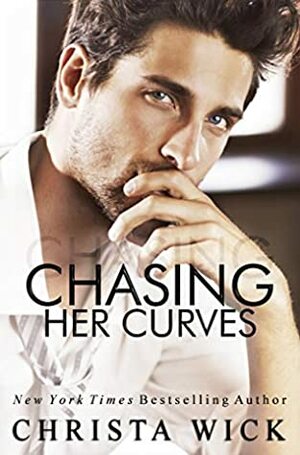 Chasing Her Curves by Christa Wick